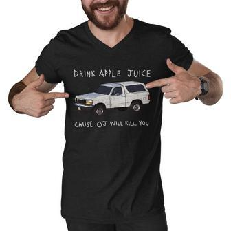Drink Apple Juice Cause Oj Will Kill You Tshirt V2 Men V-Neck Tshirt - Monsterry UK