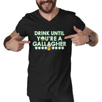 Drink Until You Are A Gallagher Funny St Patricks Day Men V-Neck Tshirt - Monsterry