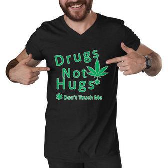 Drugs Not Hugs Dont Touch Me Men V-Neck Tshirt - Monsterry DE