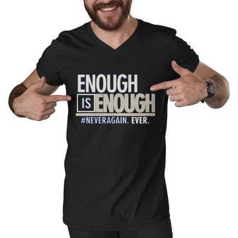 Enough Is Enough Never Again Tshirt Men V-Neck Tshirt - Monsterry CA