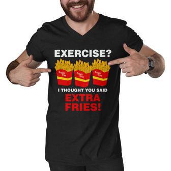 Exercise I Thought You Said French Fries Tshirt Men V-Neck Tshirt - Monsterry