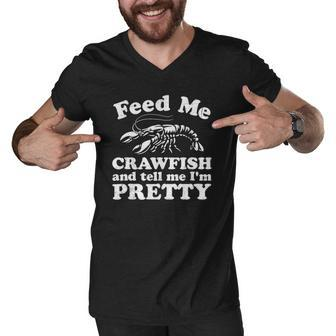 Feed Me Crawfish And Tell Me Im Pretty Funny Boil Mardi Gras Men V-Neck Tshirt | Mazezy