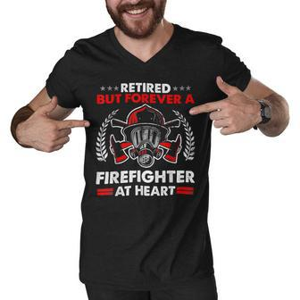 Firefighter Retired But Forever Firefighter At Heart Retirement Men V-Neck Tshirt - Seseable