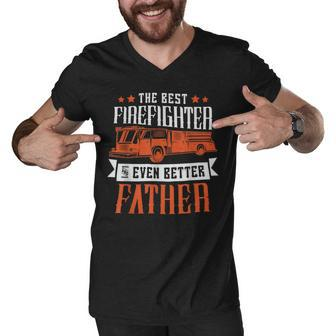 Firefighter The Best Firefighter And Even Better Father Fireman Dad Men V-Neck Tshirt - Seseable