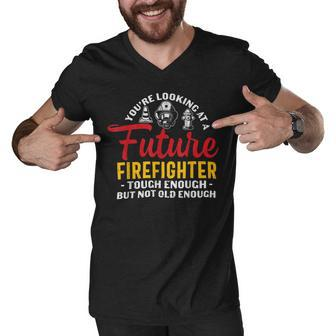 Firefighter You Looking At A Future Firefighter Firefighter Men V-Neck Tshirt - Seseable