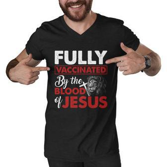 Fully Vaccinated By The Blood Of Jesus Lion God Christian Tshirt Men V-Neck Tshirt - Monsterry DE