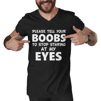 Funny Boob Meme Staring At My Eyes Tshirt Men V-Neck Tshirt - Monsterry