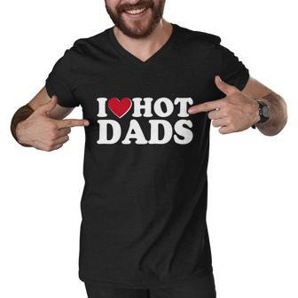Funny I Heart Love Hot Dads Men V-Neck Tshirt - Monsterry