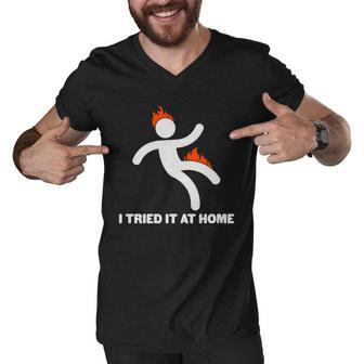 Funny I Tried It At Home Men V-Neck Tshirt - Monsterry