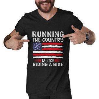 Funny Sarcastic Running The Country Is Like Riding A Bike Men V-Neck Tshirt - Monsterry DE