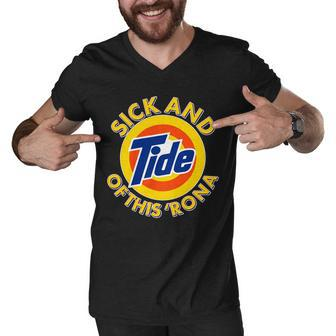 Funny Sick And Tide Of This Rona Tshirt Men V-Neck Tshirt - Monsterry UK