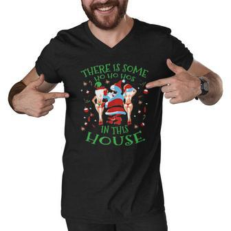Funny There Is Some Ho Ho Hos In This House Xmas Santa Men V-Neck Tshirt - Thegiftio UK