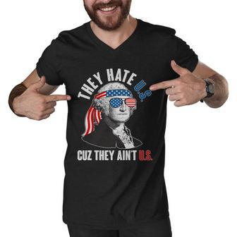 Funny They Hate US Cuz They Aint US George Washington Men V-Neck Tshirt - Monsterry