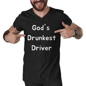 Gods Drunkest Driver Funny Sarcastic Gifts Driver Men V-Neck Tshirt - Thegiftio UK