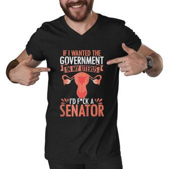 Government In My Uterus Feminist Reproductive Womens Rights Men V-Neck Tshirt - Monsterry AU
