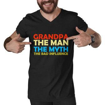 Grandpa The Man The Myth The Bad Influence Tshirt Men V-Neck Tshirt - Monsterry