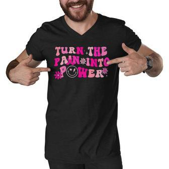 Groovy Turn The Pain Into Power Breast Cancer Awareness 2022 Men V-Neck Tshirt - Thegiftio UK