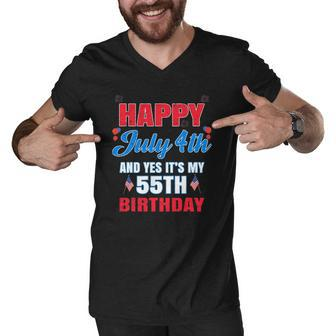 Happy 4 July And Yes It&8217S My 55Th Birthday Since July 1967 Gift Men V-Neck Tshirt | Mazezy