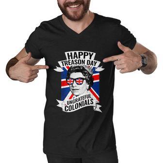 Happy Treason Day Ungrateful Colonials Funny 4Th Of July Men V-Neck Tshirt - Monsterry AU