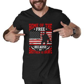 Home Of The Free Because My Brother Is Brave Soldier Men V-Neck Tshirt | Mazezy