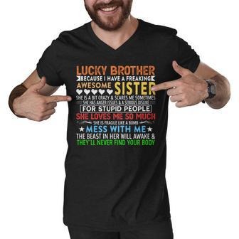 I Am A Lucky Brother Gift For Brother From Sisters Birthday Men V-Neck Tshirt - Thegiftio UK