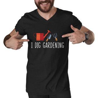 I Dig Gardening Tshirt Men V-Neck Tshirt - Monsterry DE