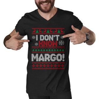 I Dont Margo Funny Christmas Men V-Neck Tshirt - Monsterry