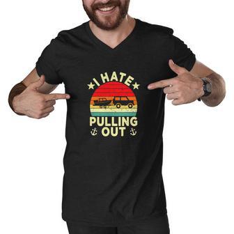 I Hate Pulling Out Retro Boating Boat Captain Funny Boat Men V-Neck Tshirt - Monsterry AU