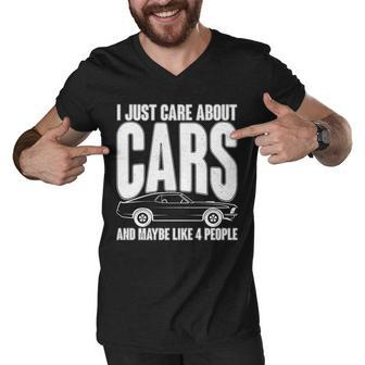 I Just Care About Cars And Maybe Like 4 People Tshirt Men V-Neck Tshirt - Monsterry DE