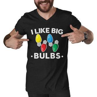 I Like Big Bulbs Funny Christmas Lights Tshirt Men V-Neck Tshirt - Monsterry UK