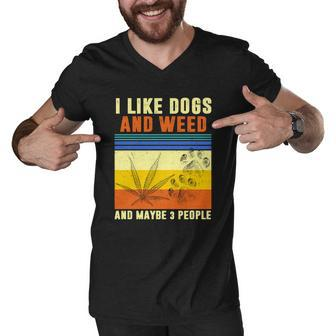I Like Dogs And Weed And Maybe 3 People Tshirt V2 Men V-Neck Tshirt - Monsterry UK