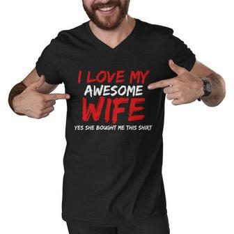 I Love My Awesome Wife Yes She Bought Me This Tshirt Men V-Neck Tshirt - Monsterry AU