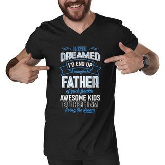 I Never Dreamed Id End Up Being The Father Of Awesome Kids Men V-Neck Tshirt - Monsterry CA