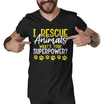 I Rescue Animals Whats Your Superpower Dog Cat Adopt Save  Men V-Neck Tshirt
