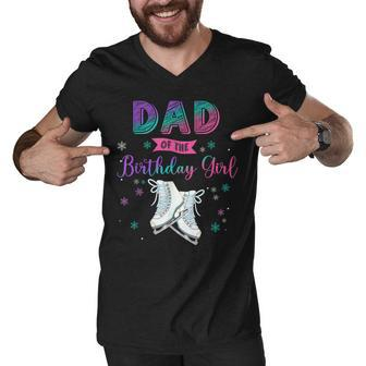 Ice Skating Dad Of The Birthday Girl Family Matching Daddy Men V-Neck Tshirt - Seseable