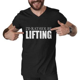 Id Rather Be Lifting Funny Workout Gym Tshirt Men V-Neck Tshirt - Monsterry DE