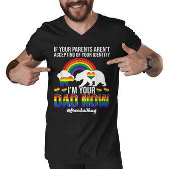 If Your Parents Arent Accepting Im Dad Now Of Identity Gay Men V-Neck Tshirt - Thegiftio UK