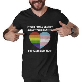 If Your Parents Arent Accepting Im Your Mom Now Lgbt Trans Gift Men V-Neck Tshirt - Thegiftio UK