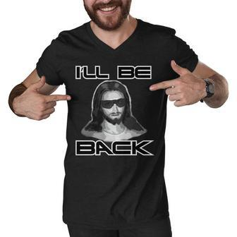 Ill Be Back Jesus Men V-Neck Tshirt - Monsterry CA