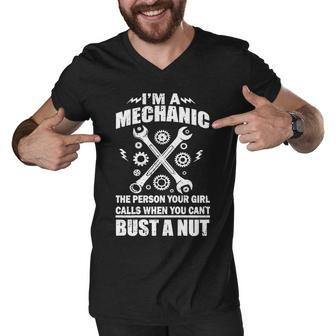 Im A Mechanic Girl Calls When You Cant Bust A Nut Tshirt Men V-Neck Tshirt - Monsterry