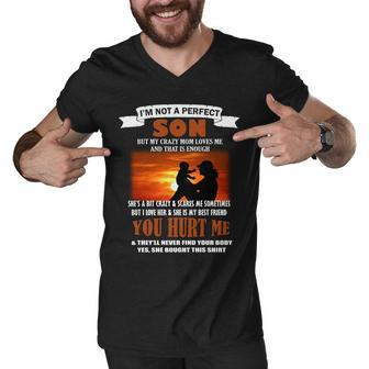 Im Not A Perfect Son But My Crazy Mom Loves Me Men V-Neck Tshirt - Monsterry DE