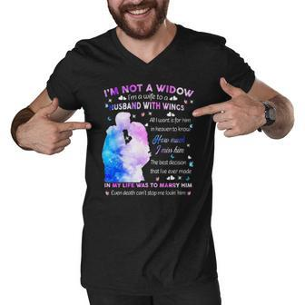 Im Not A Widow Im A Wife To A Husband With Wings All I Want For Him In Heaven To Know How Much I Miss Him Men V-Neck Tshirt - Thegiftio UK