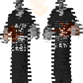 Im Not Old Im Classic Funny Car Graphic - Mens & Womens Men V-Neck Tshirt - Thegiftio