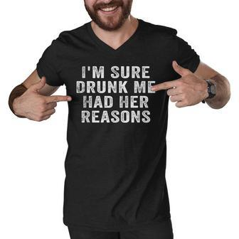Im Sure Drunk Me Had Her Reasons Funny Retro Vintage Men V-Neck Tshirt - Seseable
