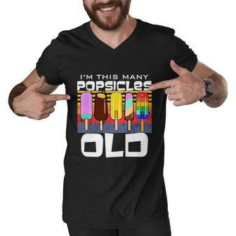 Im This Many Popsicles Old Funny Popsicle Birthday Cute Gift Men V-Neck Tshirt - Monsterry
