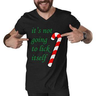 Its Not Going To Lick Itself Funny Naughty Christmas Tshirt Men V-Neck Tshirt - Monsterry