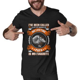 Ive Been Called A Lot Of Names But Papa Is My Favorite Tshirt Men V-Neck Tshirt - Monsterry