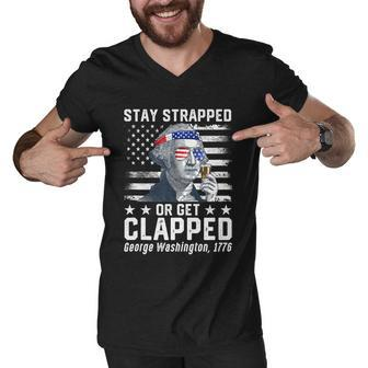 July George Washington 1776 Tee Stay Strapped Or Get Clapped Men V-Neck Tshirt - Monsterry