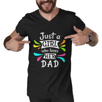 Just A Girl Who Loves Her Dad Cute Daddys Little Girl Men V-Neck Tshirt - Monsterry CA