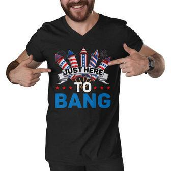 Just Here To Bang 4Th Of July Funny Firework Fourth July Men V-Neck Tshirt - Seseable
